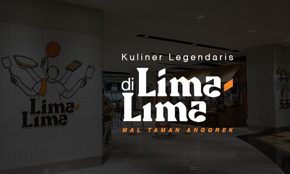 Kuliner Legendaris Naik Kelas di Lima Lima Mal Taman Anggrek