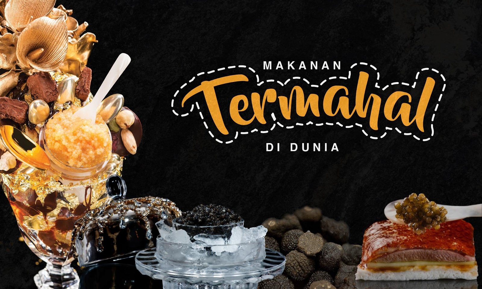 9 Makanan Termahal di Dunia Tahun 2020