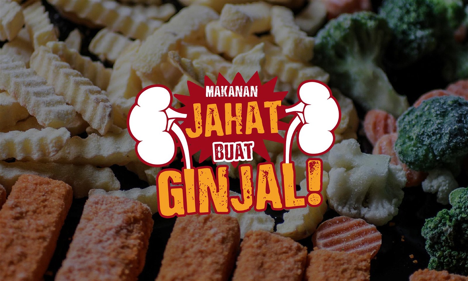 10 Makanan yang Merusak Ginjal dan Harus Dihindari